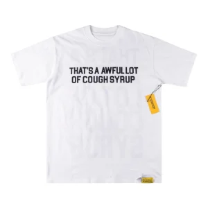 That’s A Awful Lot Of Cough Syrup Logo Graphic T-Shirt White Front view